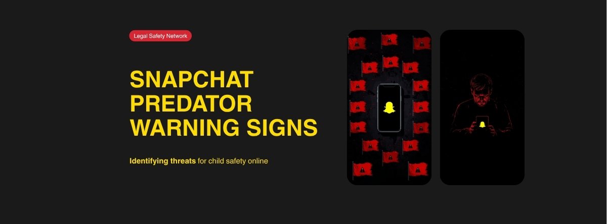 Snapchat predator warning signs and red flags parents should recognize